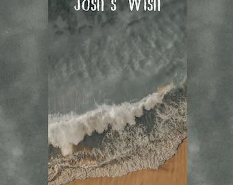 Josh's Wish. A short horror story.