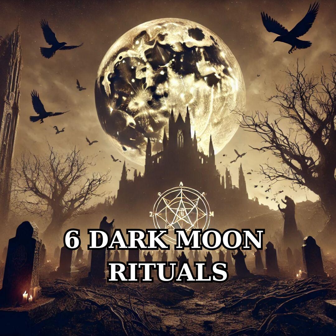 Six Ritual Six Dark Moon Pagan Magic Ritual Series. Compound Ritual Effect From 6 ...