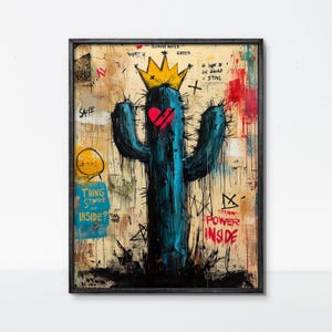 Gekrönter Kaktus-Graffiti-Kunstplakat - Mutige Kaktus-Wanddekoration als Symbol für Kraft und Belastbarkeit für Zuhause oder im Büro