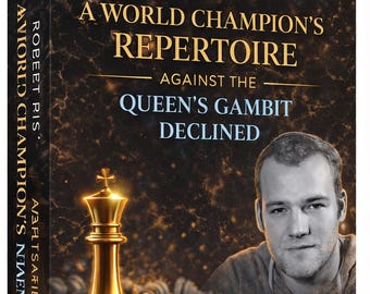 Repertorio de Gambito de Dama Rechazado | Apertura de Ajedrez Estilo Campeón Mundial vs. Gambito de Dama Declinado | Curso de Entrenamiento ChessBase de Robert Ris