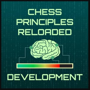 Chess Principles Reloaded Development PGN + Video Course Chess Fundamentals & Opening Development Training Improve Piece Activity Strategy