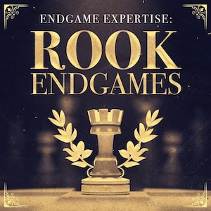 Peut inclure: Graphique de style vintage avec le texte "ENDGAME EXPERTISE: ROOK ENDGAMES" en lettres dorées. Un fou de jeu d'échecs est centré, flanqué de branches de laurier. Le fond est une surface sombre et texturée.