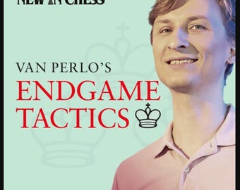 Van Perlos Endgame Tactics PGN + Video Course | Advanced Chess Endgame Training & Tactical Patterns | Improve Calculation and Practical Play