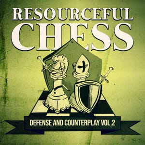 Könnte beinhalten: Grafik im Vintage-Stil mit den Worten "RESOURCEFUL CHESS" über einer Illustration von Schachfiguren, Schilden und Schwertern. Der Text "DEFENSE AND COUNTERPLAY VOL. 2" wird auf einem Banner darunter angezeigt. Der Hintergrund ist ein strukturierter Grünton.