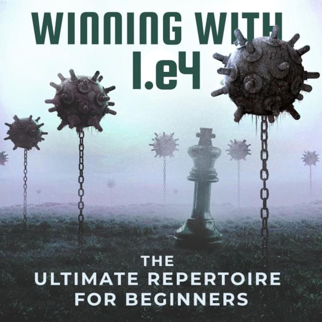 Winning With 1e4 the Ultimate Repertoire for Beginners Digital Download ...