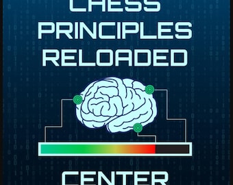 Schachprinzipien neu geladen: PGN- und Videokurs | Schachstrategie & Zentralkontrolle | Eröffnungs- und Mittelspiel verbessern