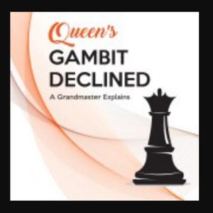 May include: A graphic with the text "Queen's Gambit Declined" in orange and black. A black chess queen is on the right. The background has orange and white wavy lines. The text "A Grandmaster Explains" is below the main title.