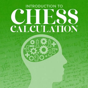 May include: A green book cover with the title "INTRODUCTION TO CHESS CALCULATION" in large white letters. A white silhouette of a head has chess pieces and gears inside. The background is green with mathematical equations.