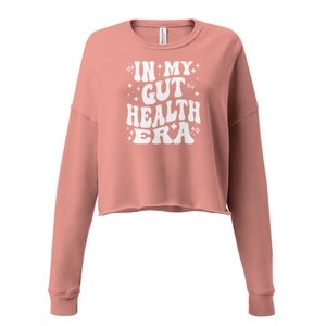 In My Gut Health Era Crop Sweatshirt