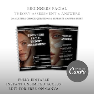 May include: A spiral-bound workbook titled "Beginners Facial Theory Assessment" with a woman's face on the cover. The text includes "20 Multiple Choice Questions & Separate Answer Sheet." The words "Fully Editable" and "Instant Unlimited Access" are also visible.