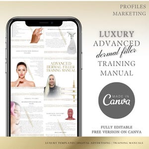 May include: A smartphone screen displaying a training manual for advanced dermal fillers. The manual includes information on indications for dermal fillers, examples of hyaluronic acid fillers, essential anatomy of the face, and methods of cleaning tools and equipment. The manual is titled "Luxury Advanced Dermal Filler Training Manual" and is made with Canva.