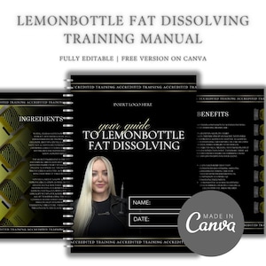 May include: A black training manual titled "LEMONBOTTLE FAT DISSOLVING TRAINING MANUAL" with the text "FULLY EDITABLE | FREE VERSION ON CANVA." The cover features a woman's image and the words "your guide to LEMONBOTTLE FAT DISSOLVING."