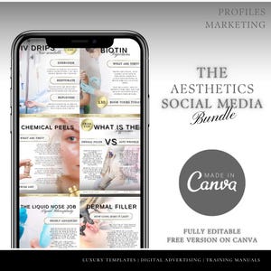 May include: A phone screen displaying a collection of social media templates for an aesthetics business. The templates feature information about IV drips, chemical peels, dermal fillers, and the liquid nose job. The text "The Aesthetics Social Media Bundle" is displayed in large, bold letters at the top of the screen. The text "Made in Canva" is displayed in a circle at the bottom of the screen.