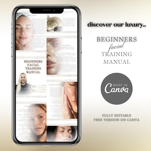 May include: A smartphone displaying a digital Beginners Facial Training Manual with multiple pages featuring skin types, treatment procedures, and contraindications. The screen shows text, diagrams, and images of faces. The text includes "MADE IN Canva".