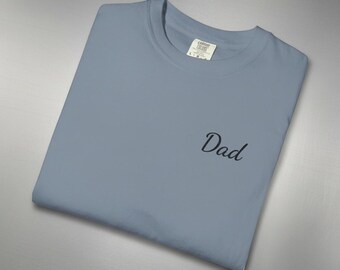 Dad Script Embroidered Comfort Color T-Shirt