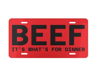 BEEF It's What's For Dinner Vanity License Plate