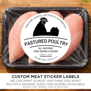 May include: Raw chicken breasts in a black tray, sealed with clear plastic wrap. A circular label reads "Pastured Poultry, All Natural Free Range Chicken." Text at the bottom says "Custom Meat Sticker Labels."