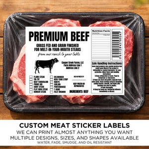 May include: A package of raw premium beef steaks, labeled with "Premium Beef" and "Grass Fed and Grain Finished." The label includes a list of cuts, nutrition facts, and safe handling instructions. The bottom of the image reads "Custom Meat Sticker Labels."