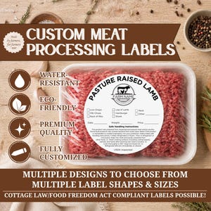 May include: A white circular label on a plastic-wrapped tray of ground meat. The label features the text Pasture Raised Lamb, Farm Name, and a list of meat cuts with checkboxes. It includes fields for date, weight, price, and safe handling instructions.