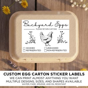 May include: A beige egg carton with a label that reads "Backyard Eggs." The label features a chicken illustration and checkboxes for "washed," "refrigerated," "unwashed," and "non-refrigerated." The bottom text says "Custom Egg Carton Sticker Labels."