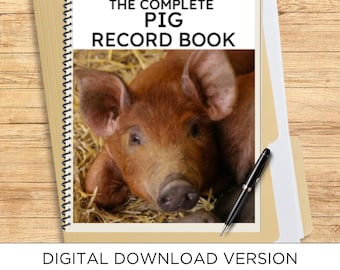 May include: A spiral-bound record book titled THE COMPLETE PIG RECORD BOOK featuring a photograph of a brown piglet resting in straw. The cover includes a black and white design with a black pen resting on the front. The item is a digital download.
