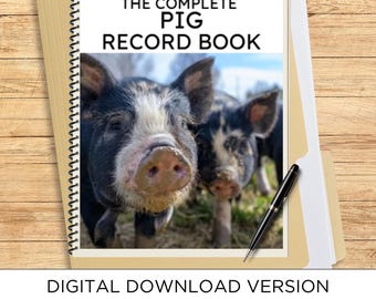 May include: A spiral-bound record book titled THE COMPLETE PIG RECORD BOOK, featuring a cover photograph of two black and white pigs. A black pen rests on the cover. The text below indicates a digital download version with 151 full pages.
