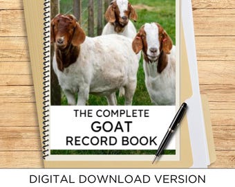 May include: A spiral-bound record book titled THE COMPLETE GOAT RECORD BOOK featuring a photograph of three white and brown goats in a grassy field. A black pen rests on the cover of the book, which is presented as a digital download with 121 pages.