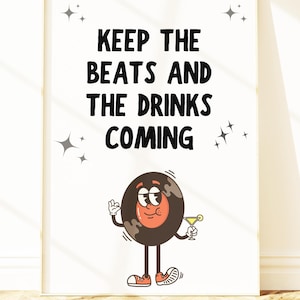 Keep the Beats and Drinks Coming Wall Art Retro Music Bar Printable Funny Party Decor DJ Kitchen Bar Cart Print Instant Download Poster
