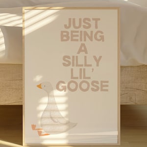 Silly Goose Wall Art | Funny Meme Poster & Cute Goose Print | Home Decor Gift, Digital Art Decor, Printable Wall Art Digital Download