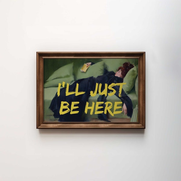Altered Art Vintage Painting | I'll Just Be Here Wall Art | Trendy Gallery Print | Yellow Graffiti Poster Printable | Maximalist Decor | AA5