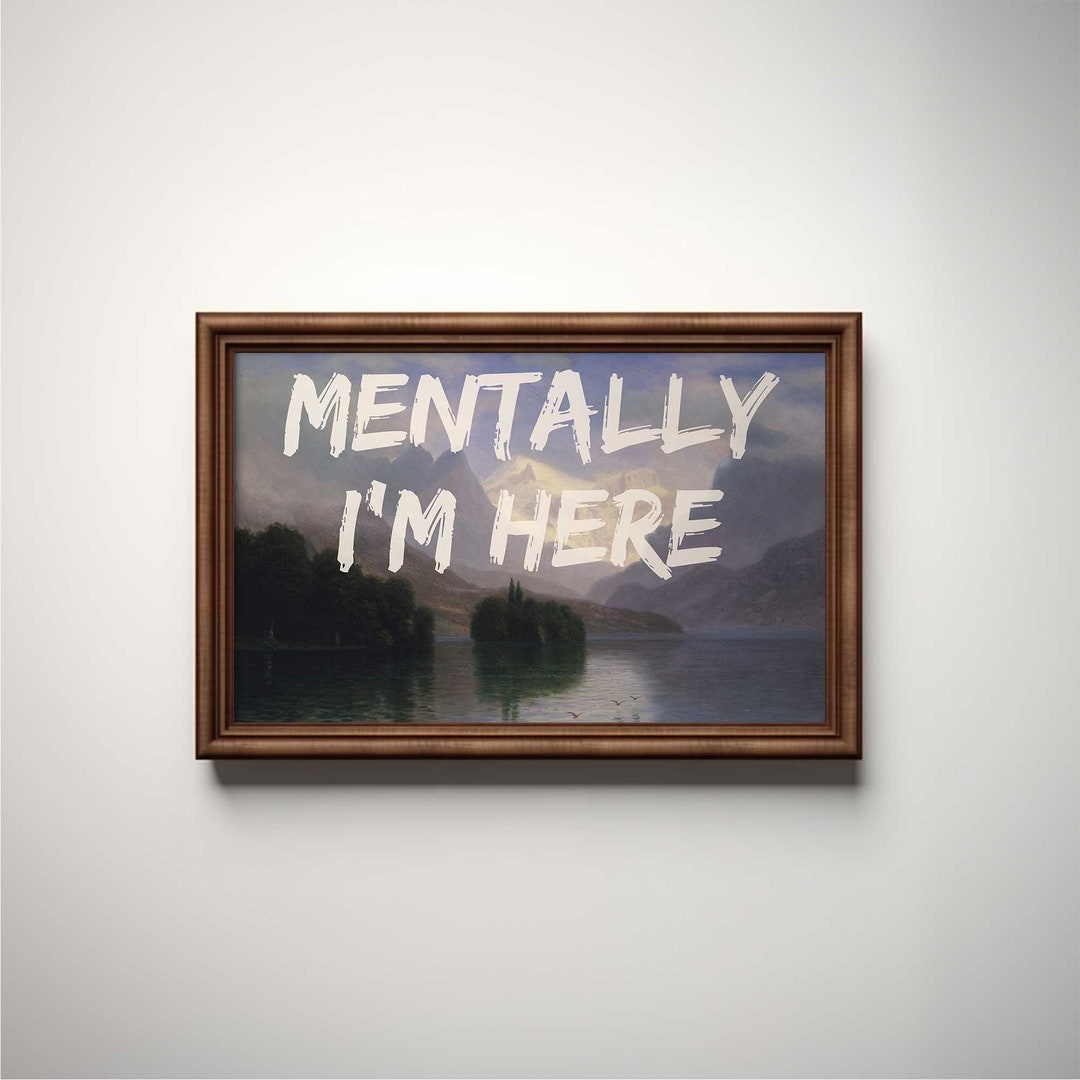 Altered Art Vintage Painting Mentally I'm Here Wall Art Trendy Office ...