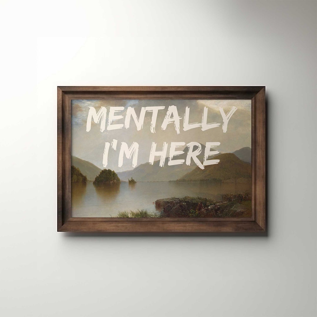 Altered Art Vintage Painting Mentally I'm Here Wall Art Trendy Office ...