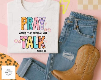 Groovy Christian Quote PNG: Pray About It, Flowers & Stars (Digital Download
