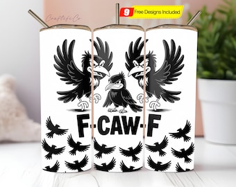 Funny Raven 20oz Tumbler Wrap SVG PNG: Sarcastic Adult Design Digital Download