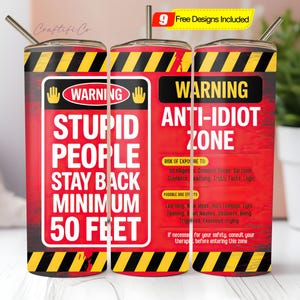 Sarcastic Tumbler Wrap Design PNG, funny Stupid People PNG file for sublimation on 20 ounce Straight Skinny Tumbler, sarcasm humor download