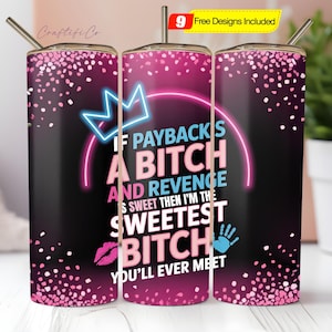 20oz Skinny Tumbler Design PNG, Sweet Revenge Sublimation Design Templates, Sarcastic Quote Tumbler PNG, Sweetest Bitch Tumbler Design