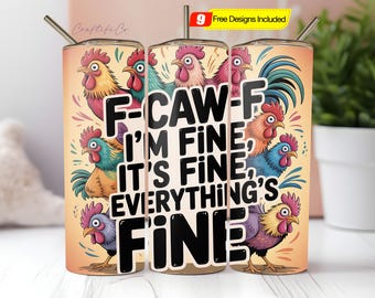 F-Caw-F Tumbler Wrap, Funny Chicken 20 Oz Sublimation Tumbler Design, Sarcastic Screaming Rooster Meme Digital Download