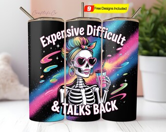 Expensive Difficult Talks Back Funny Skeleton Tumbler Wrap Design, 20oz Trendy Skull Tumbler Sublimation PNG, Sassy Popular Digital Download