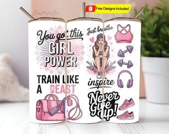 May include: White tumbler with a straw, featuring motivational phrases and fitness-themed illustrations. The design includes text like "Girl Power" and "Train Like a Beast," along with images of a sports bra, dumbbells, and running shoes.