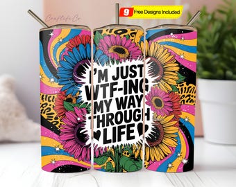 Wtf ing Through Life 20oz Skinny Tumbler Wrap, Funny Quote Tumbler Design, Adult Humor PNG, Sarcasm Tumbler, Leopard Pink Flowers Design