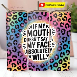 If My Mouth Doesn't Say It Sassy Tumbler Wrap, 20oz Skinny Tumbler Sublimation Design, Sarcastic Popular Sparkly Glitter Tumbler Wrap PNG