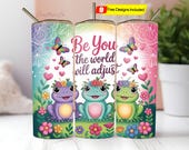 Frogs Be You Tumbler Wrap PNG, Inspirational Affirmation 20 Oz Skinny Tumbler Sublimation Design, Floral Butterfly Tumbler PNG Design