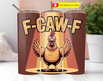 Funny Chicken F Caw F Seamless 20 Oz Skinny Tumbler Wrap Sublimation Png - Hilarious Farm Animal Digital Download For Cup Crafting