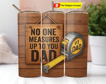 Fathers Day Tumbler Wrap Designs Best Dad 20oz Skinny Tumbler Wrap Png Funny Dad Sublimation Designs No One Measures Up To You Dad PNG