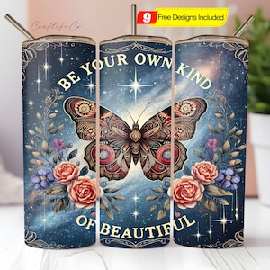 Be Your Own Kind of Beautiful Tumbler Wrap, Butterfly Motivational Quote 20oz Sublimation Design Positive Affirmation Digital Download