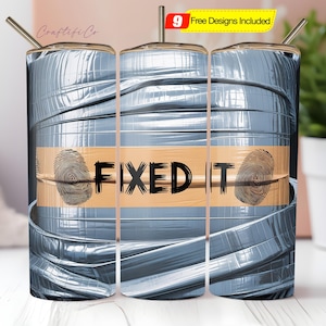 May include: Three stainless steel tumblers with a silver duct tape design and the words "FIXED IT" printed in black on a brown tape strip.