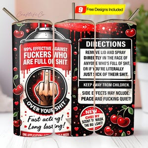 May include: A red and black tumbler with a cherry design and the text "99% effective against fuckers who are full of shit." The tumbler also features a middle finger graphic and cherry accents.
