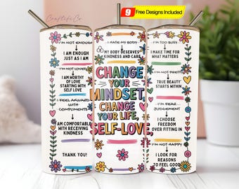 Affirmation Tumbler Wrap PNG Self Love Floral Change Your Mindset Change Your Life Seamless Sublimation 20oz Tumbler Png Digital Download