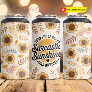 Your little ray of sarcastic Sunshine has arrived 4 in 1 can cooler sublimation PNG design Sunflower can cooler wrap Digital design Straight