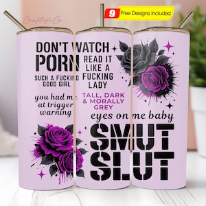 May include: Three light purple stainless steel tumblers with black text and floral designs. The text includes phrases like "DON'T WATCH PORN" and "SMUT SLUT". Each tumbler has a silver straw.